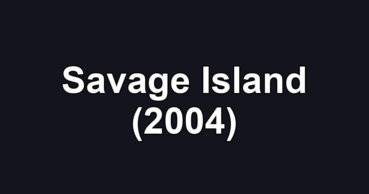 Savage Island (2004)