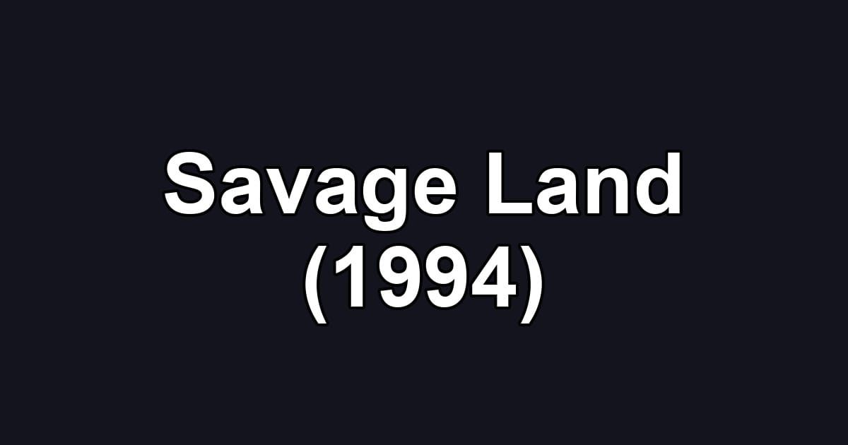 Savage Land (1994)