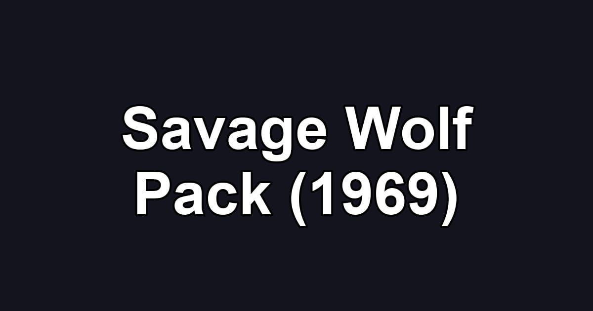 Savage Wolf Pack (1969)