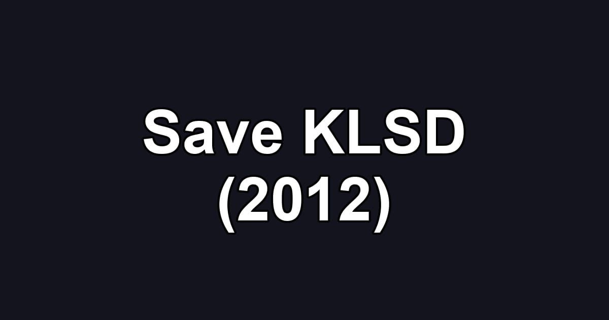 Save KLSD (2012)