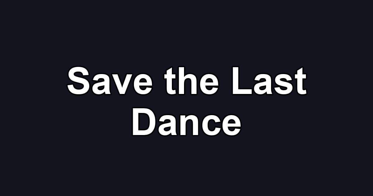 Save the Last Dance
