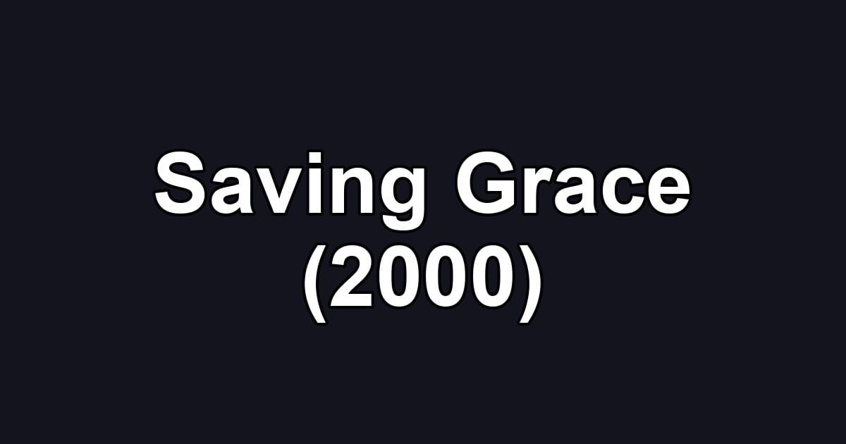Saving Grace (2000)