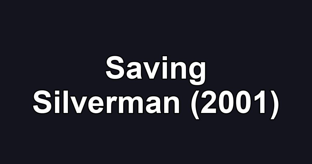 Saving Silverman (2001)