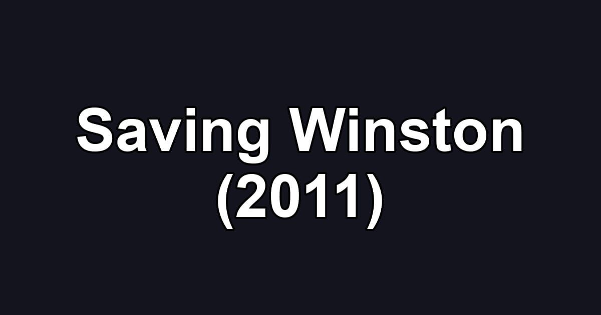 Saving Winston (2011)