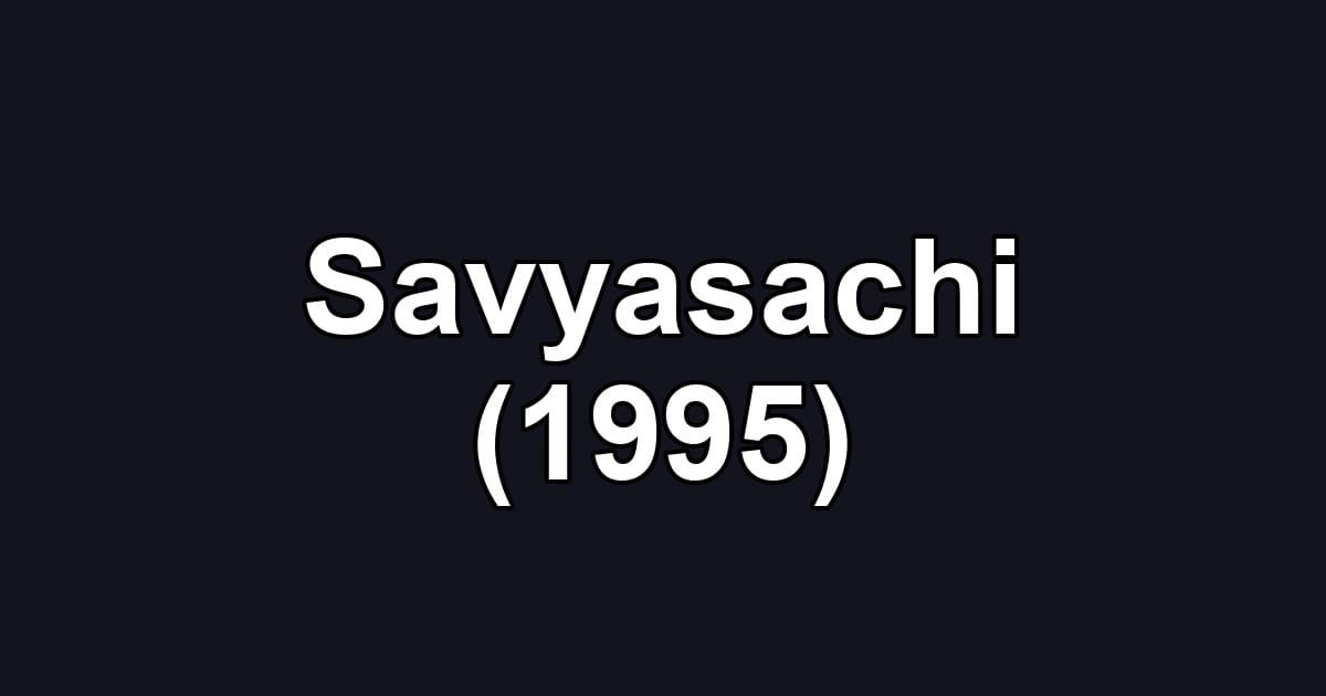Savyasachi (1995)