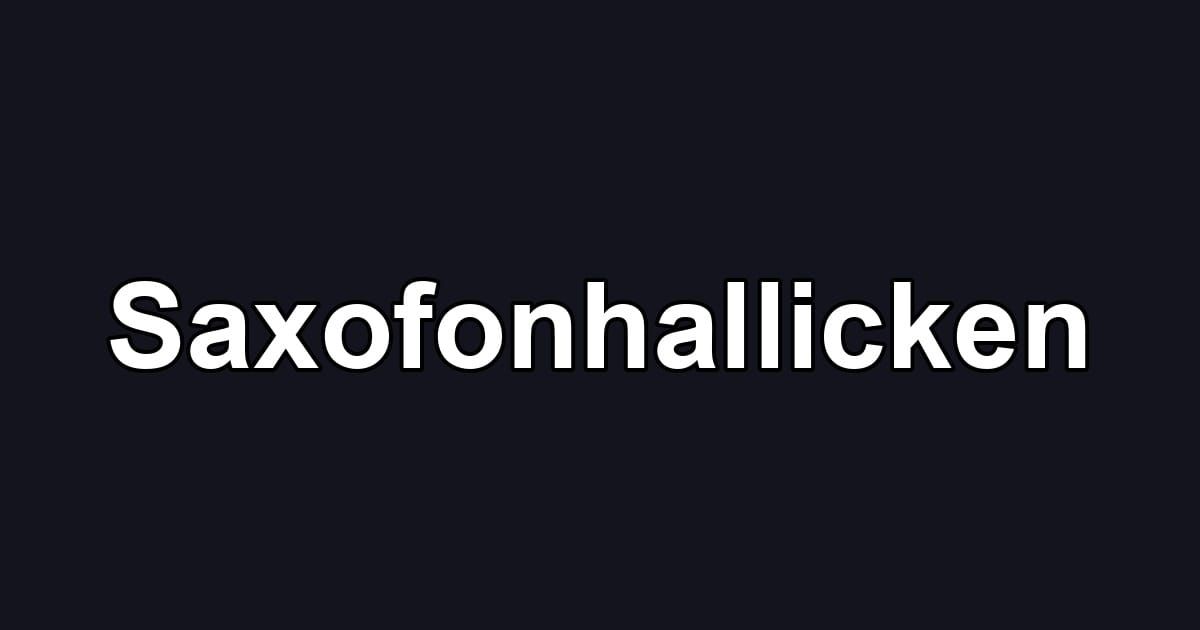 Saxofonhallicken