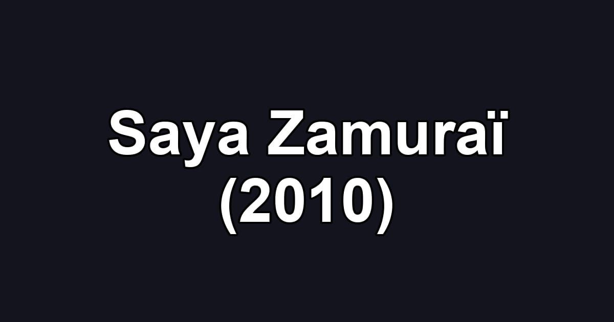 Saya Zamuraï (2010)