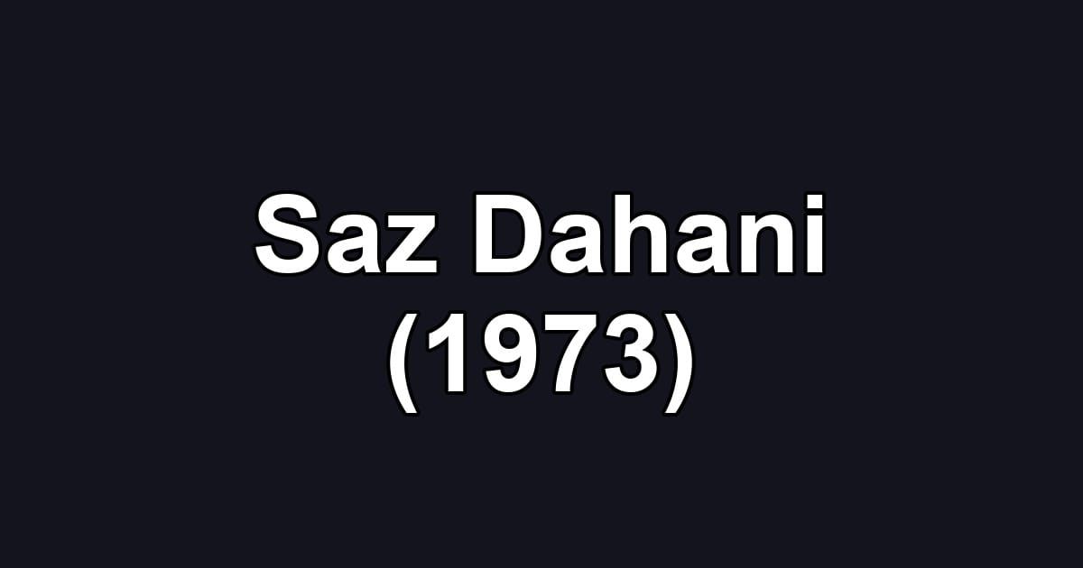 Saz Dahani (1973)