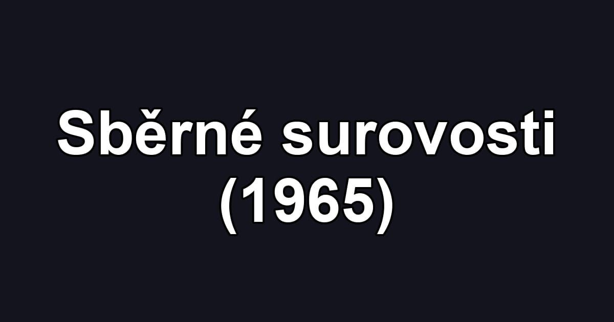 Sběrné surovosti (1965)