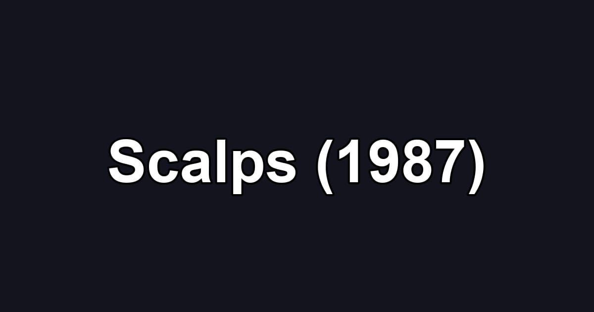 Scalps (1987)