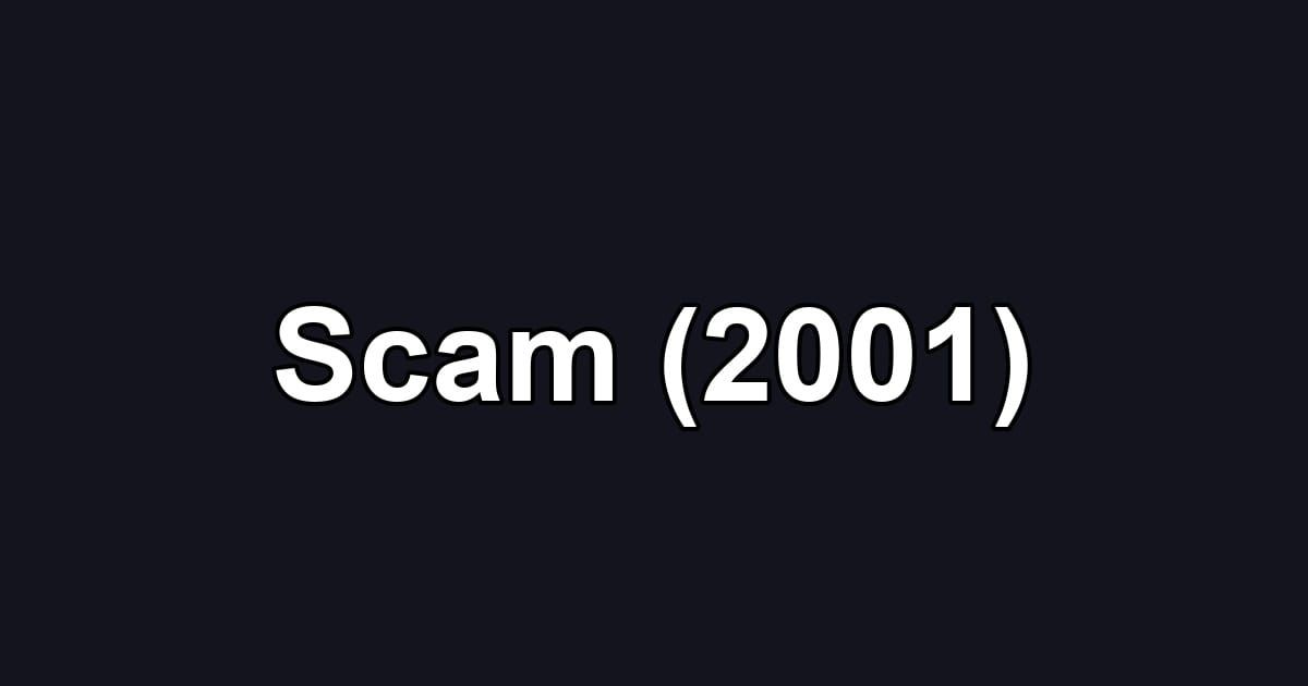Scam (2001)