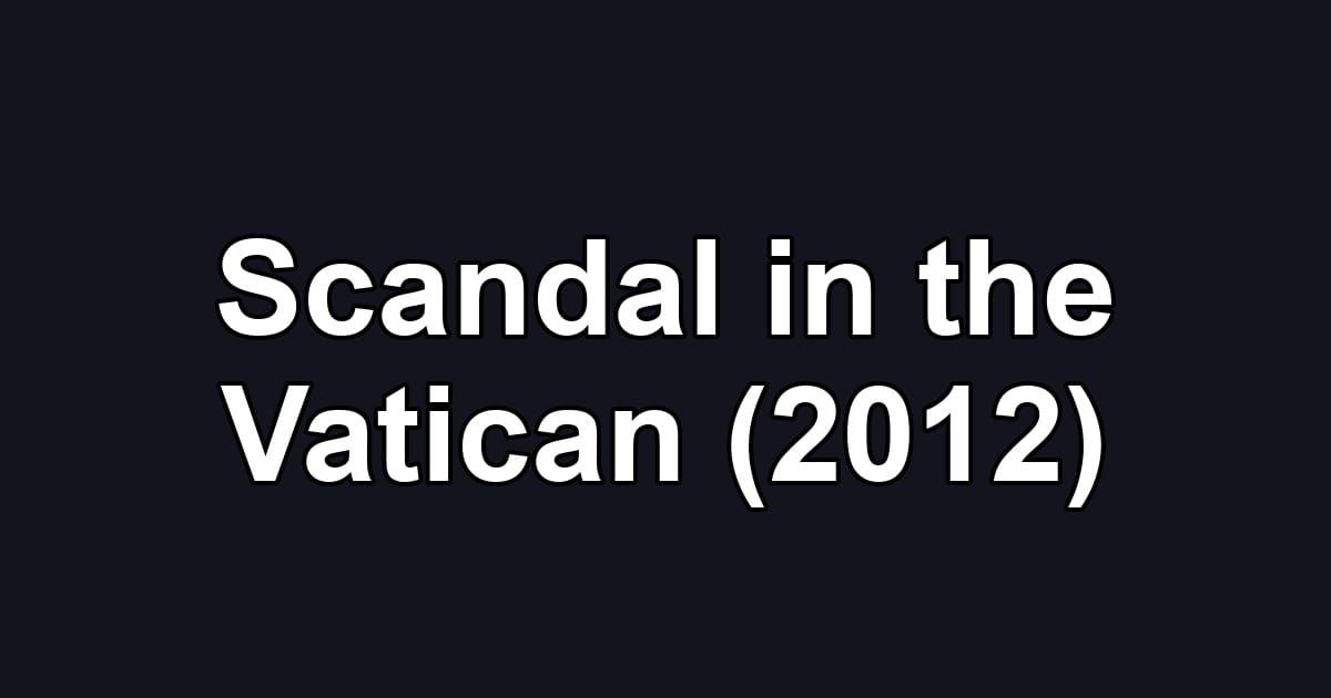 Scandal in the Vatican (2012)