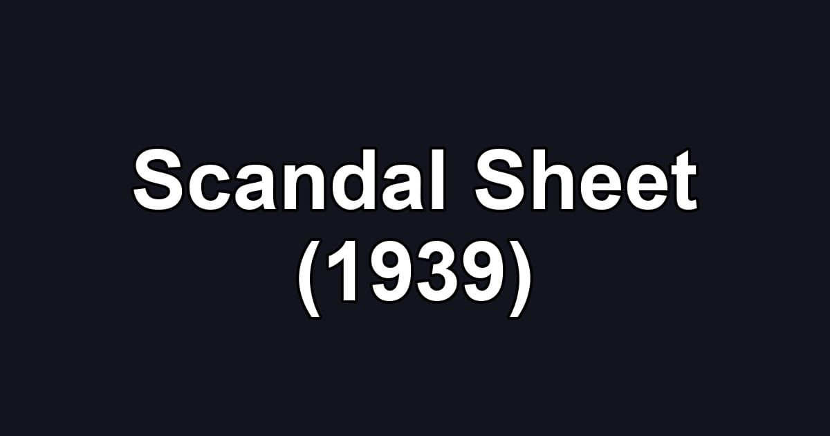 Scandal Sheet (1939)