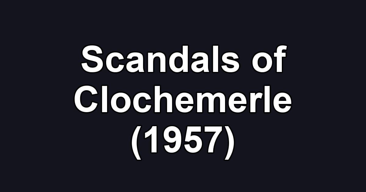 Scandals of Clochemerle (1957)