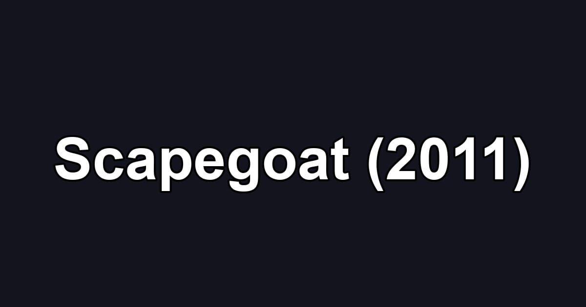 Scapegoat (2011)