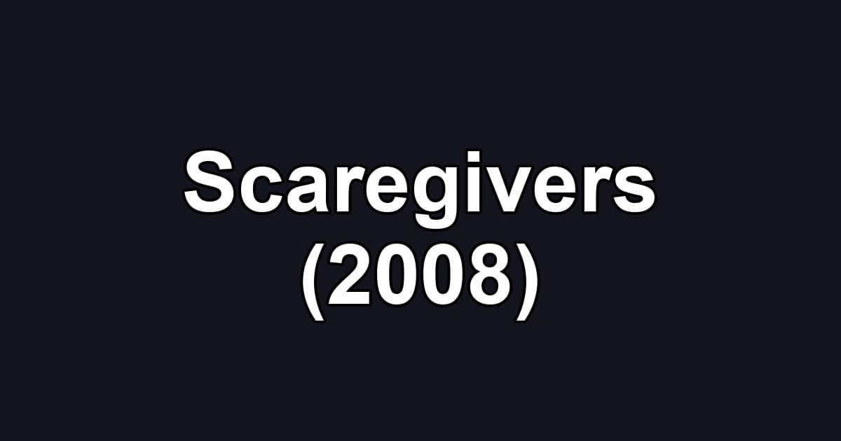 Scaregivers (2008)