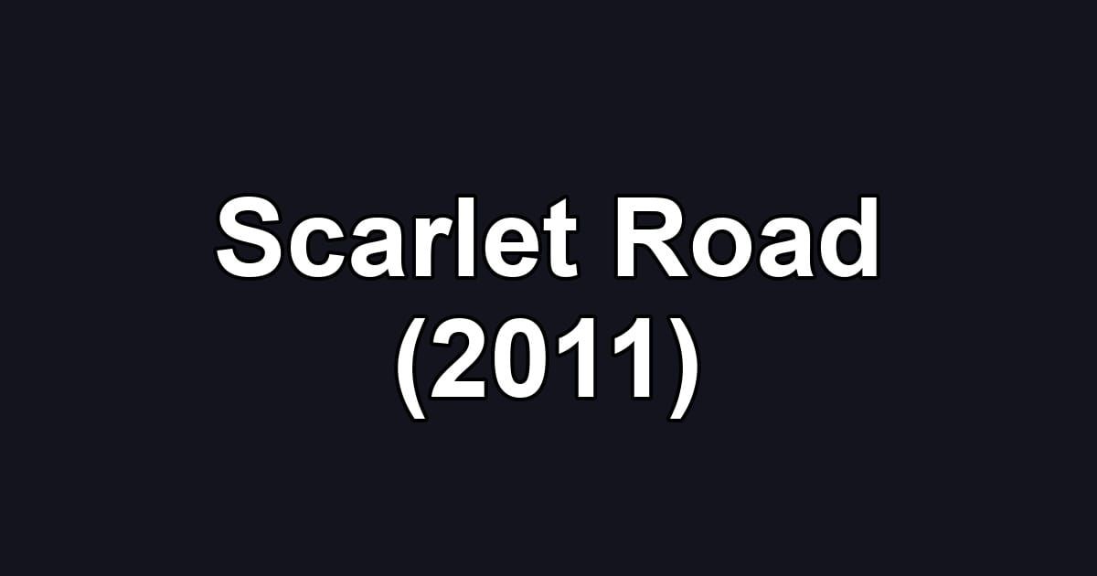 Scarlet Road (2011)