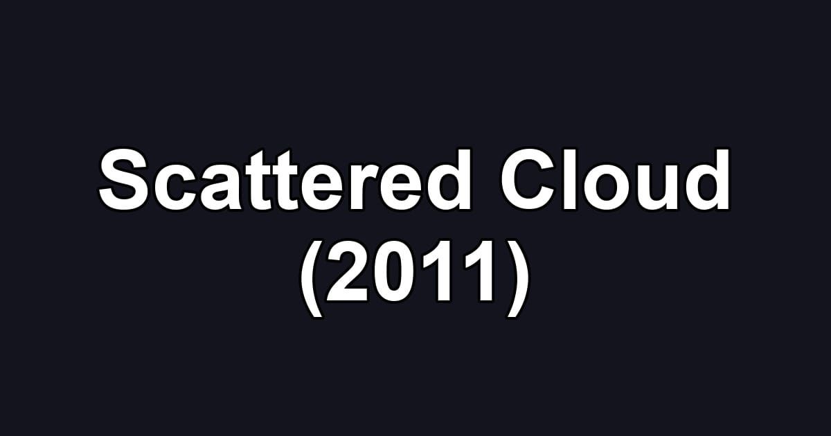 Scattered Cloud (2011)