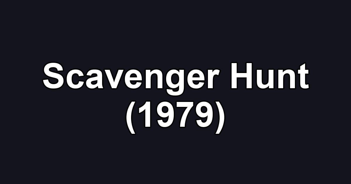 Scavenger Hunt (1979)