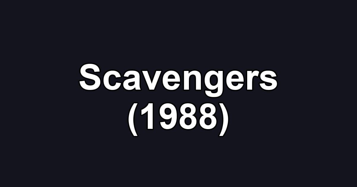 Scavengers (1988)
