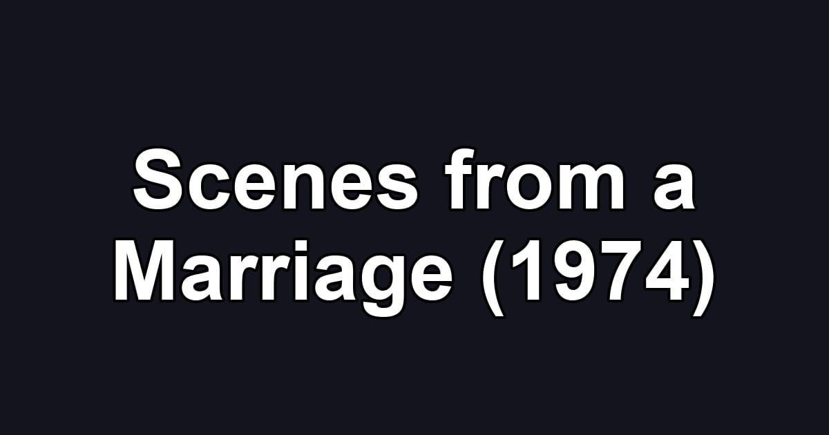 Scenes from a Marriage (1974)
