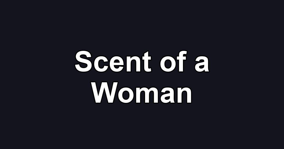 Scent of a Woman
