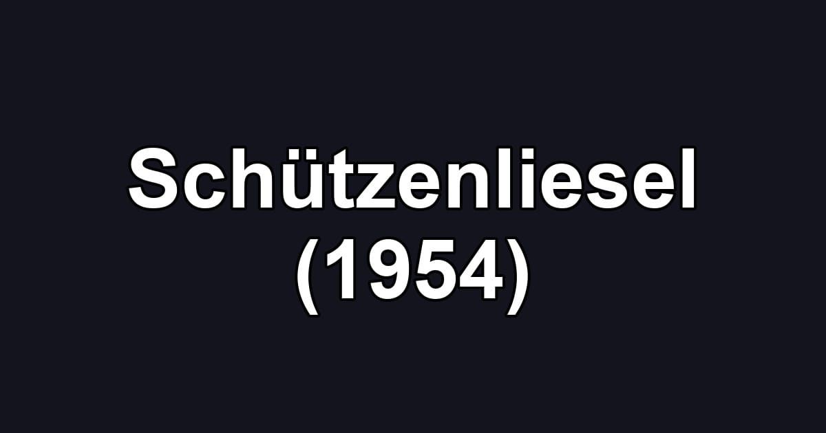 Schützenliesel (1954)