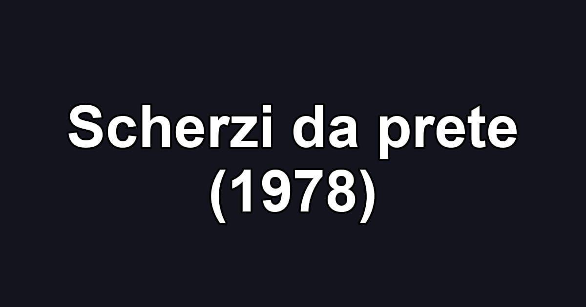 Scherzi da prete (1978)