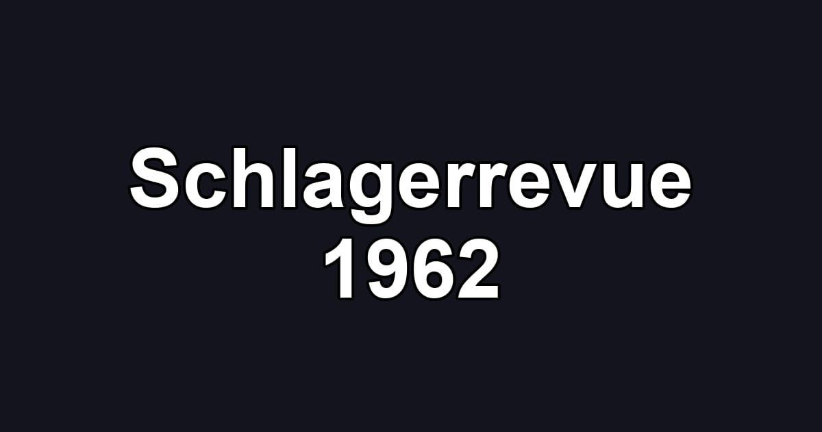 Schlagerrevue 1962