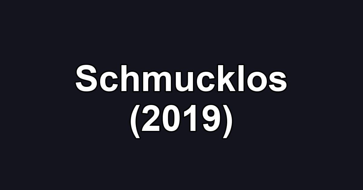 Schmucklos (2019)