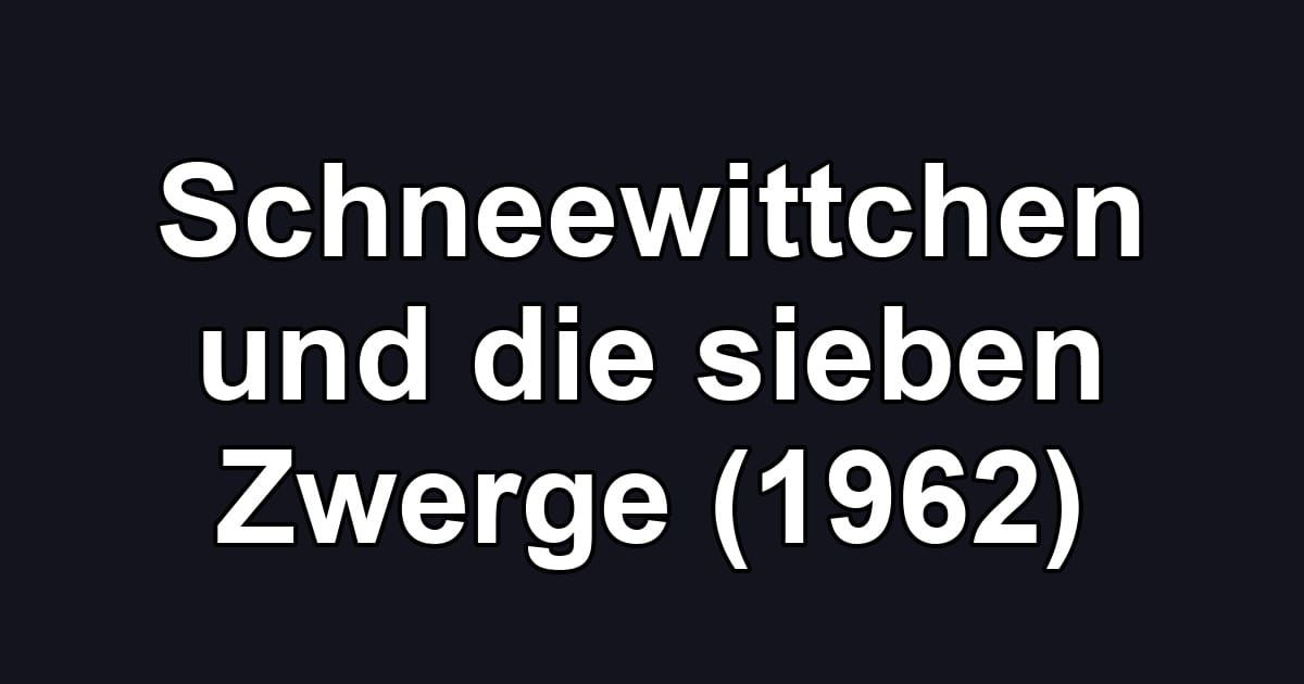 Schneewittchen und die sieben Zwerge (1962)