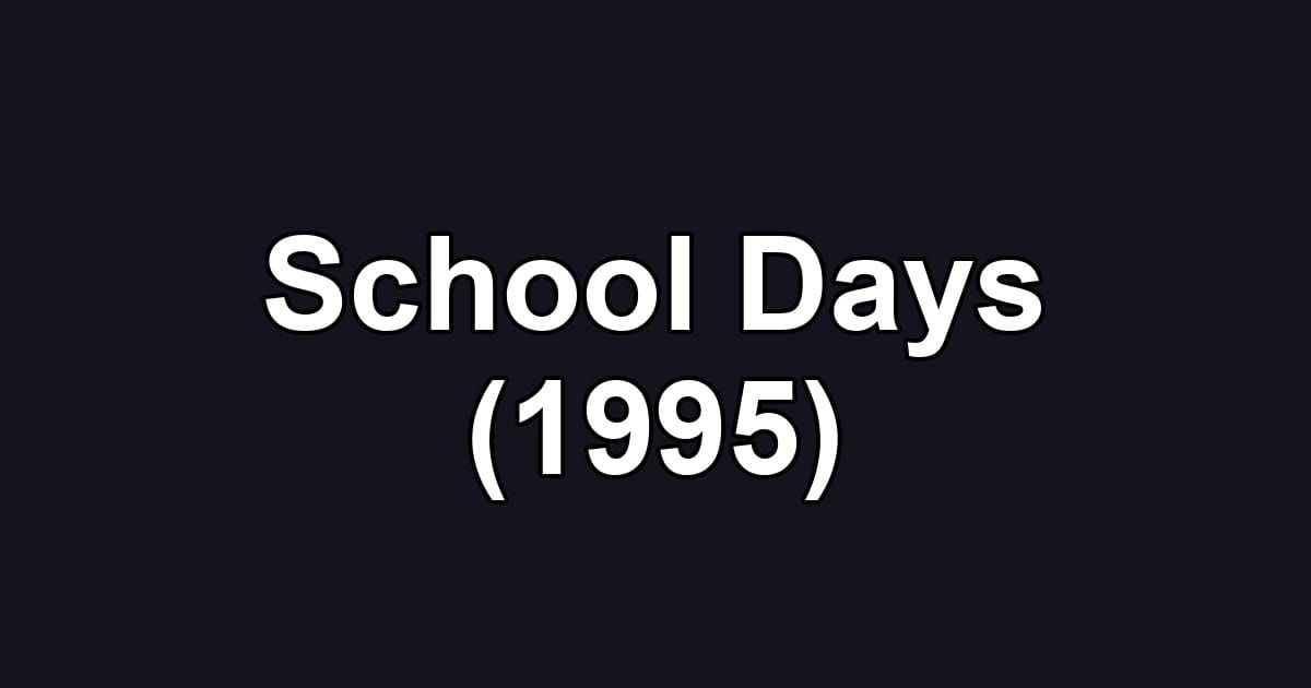 School Days (1995)