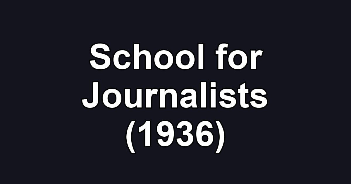 School for Journalists (1936)