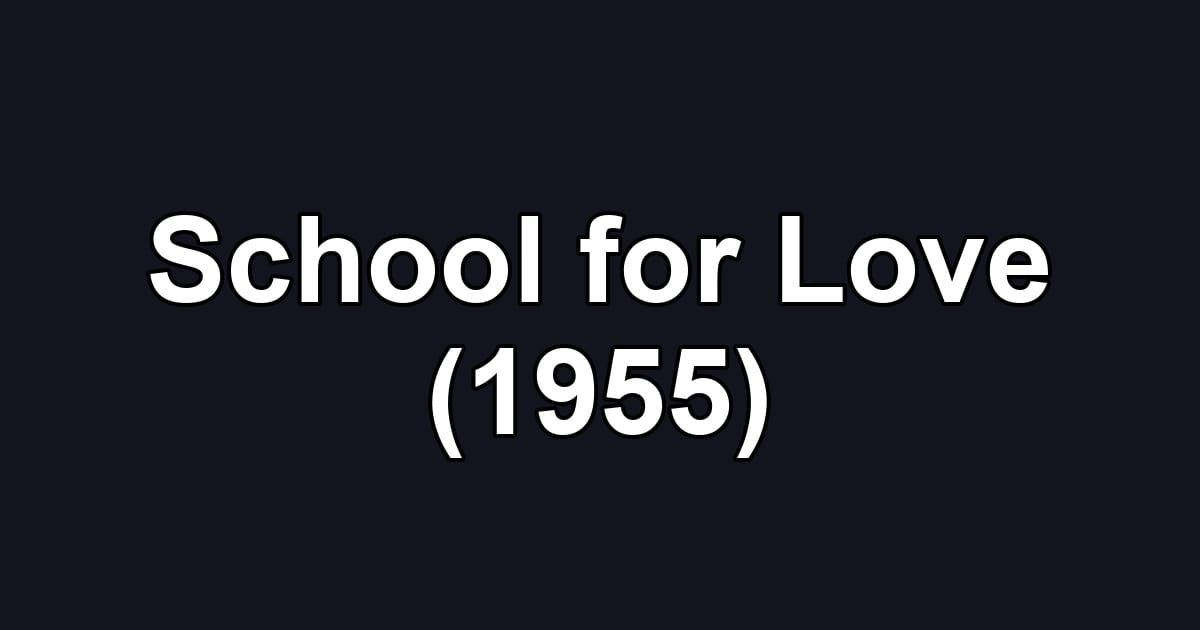 School for Love (1955)