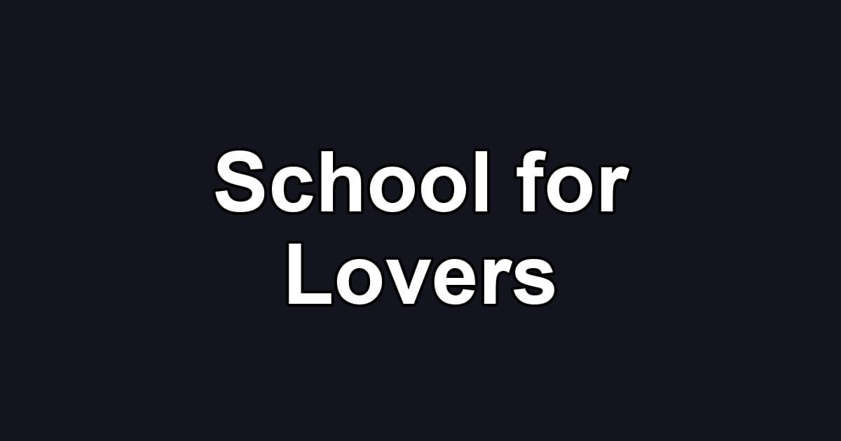 School for Lovers