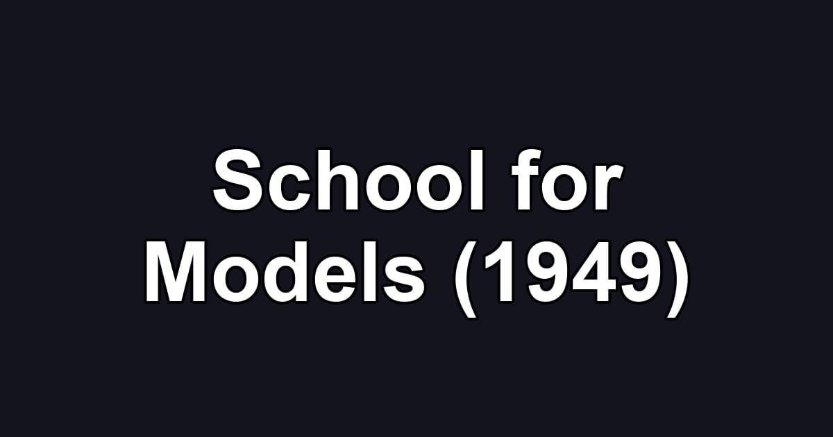 School for Models (1949)