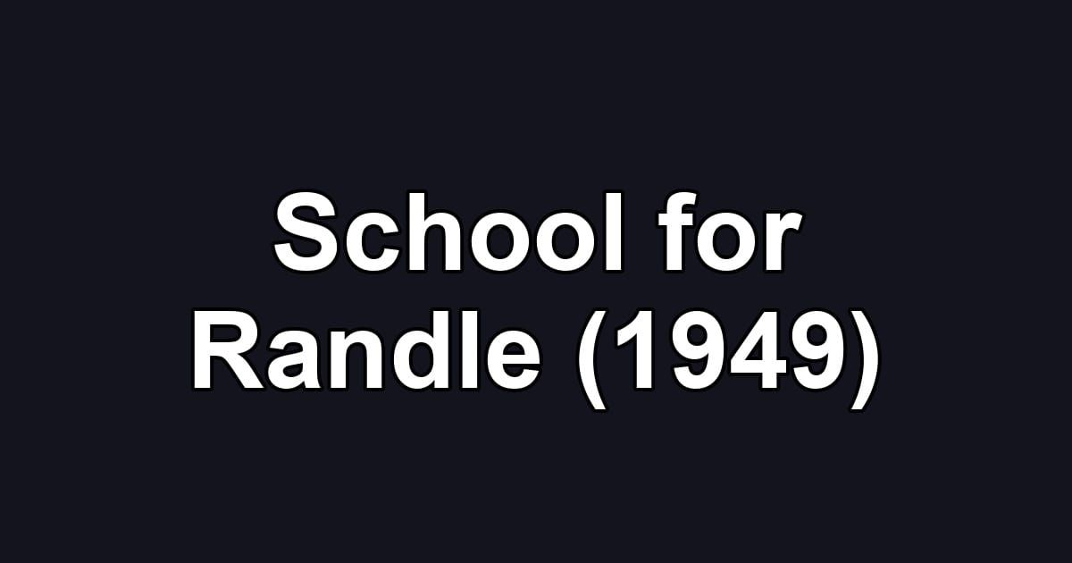 School for Randle (1949)