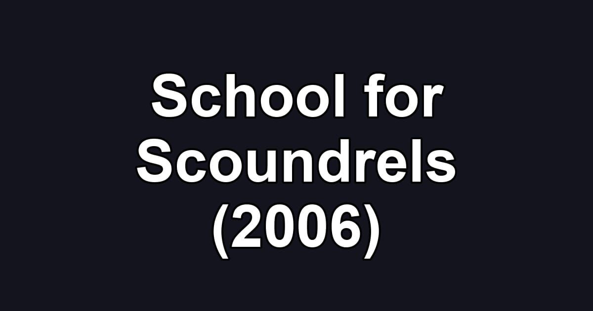 School for Scoundrels (2006)