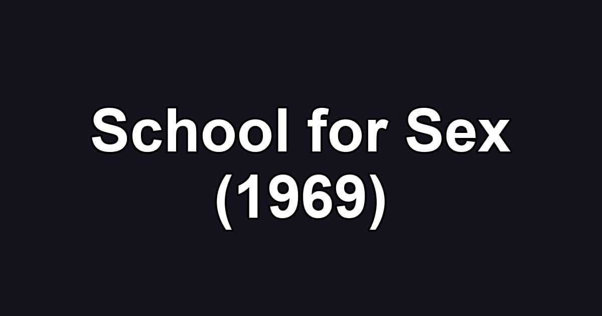 School for Sex (1969)