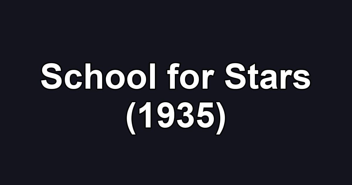 School for Stars (1935)
