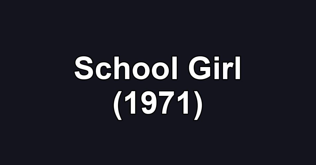 School Girl (1971)