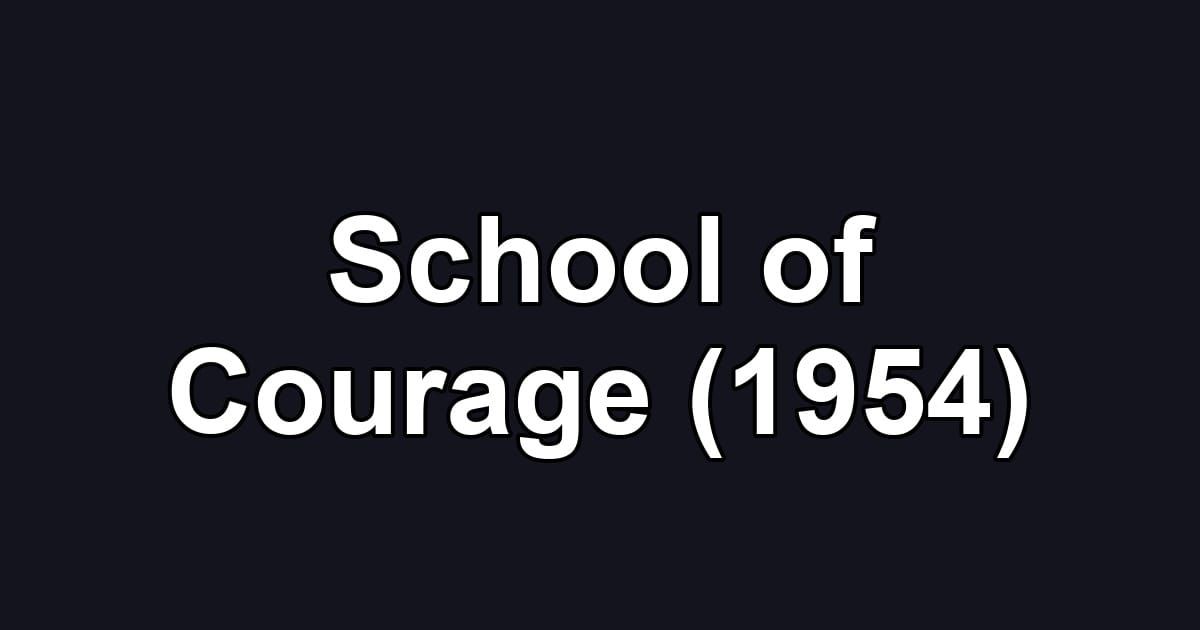 School of Courage (1954)