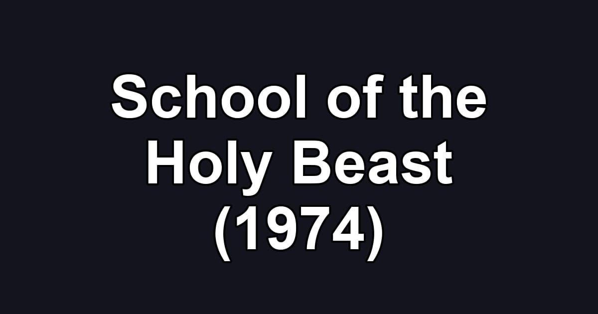 School of the Holy Beast (1974)