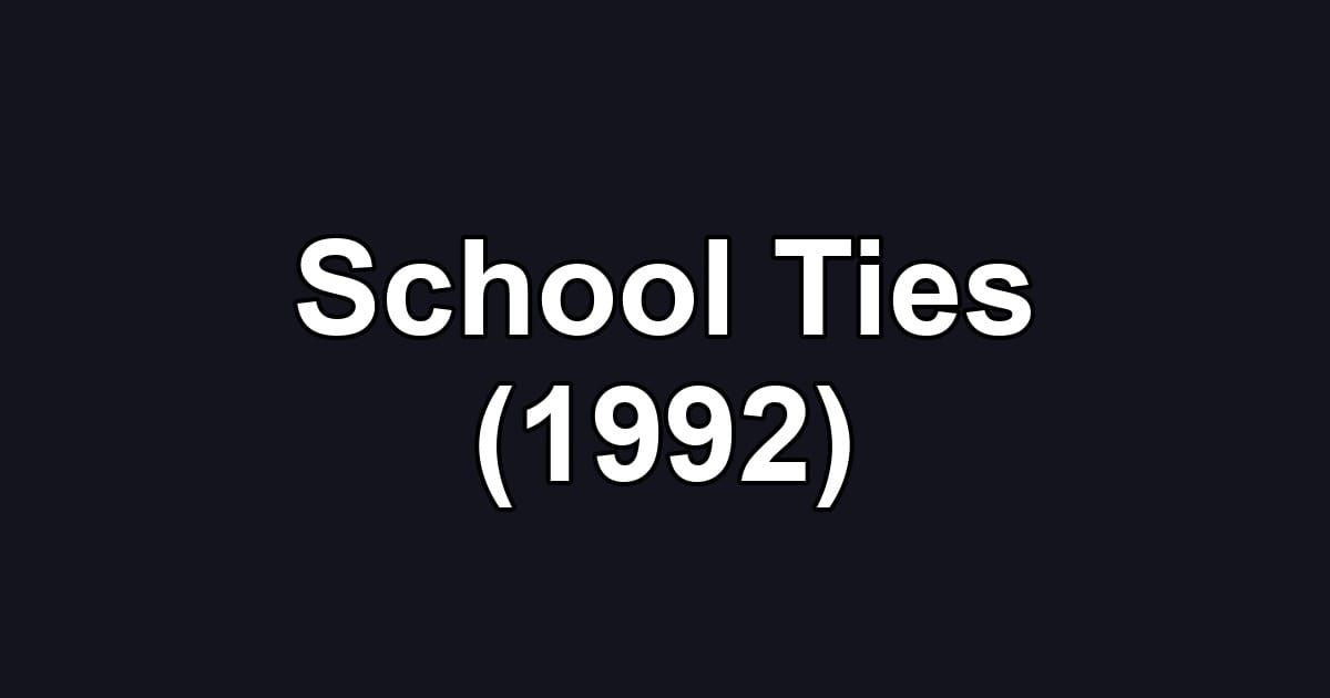 School Ties (1992)