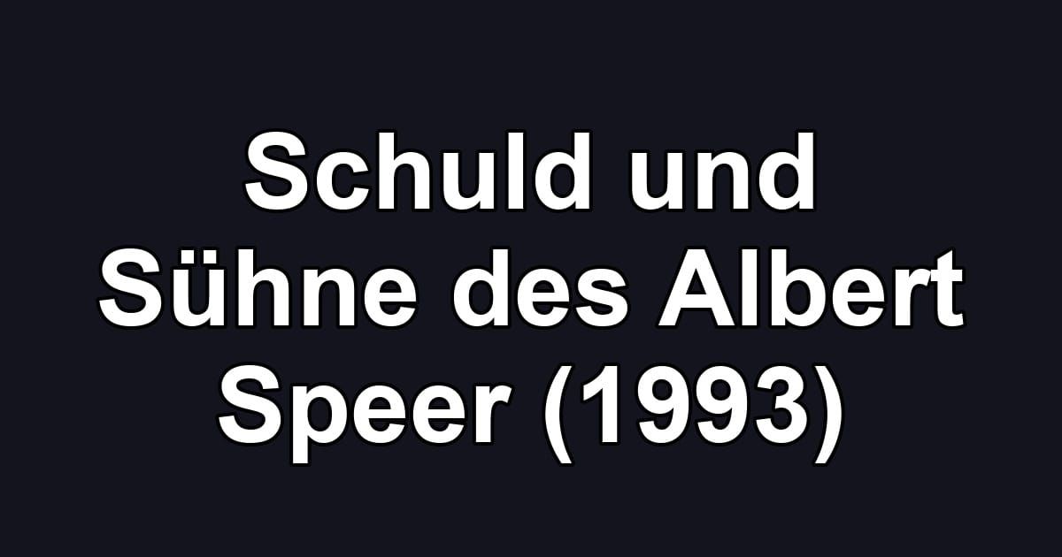 Schuld und Sühne des Albert Speer (1993)
