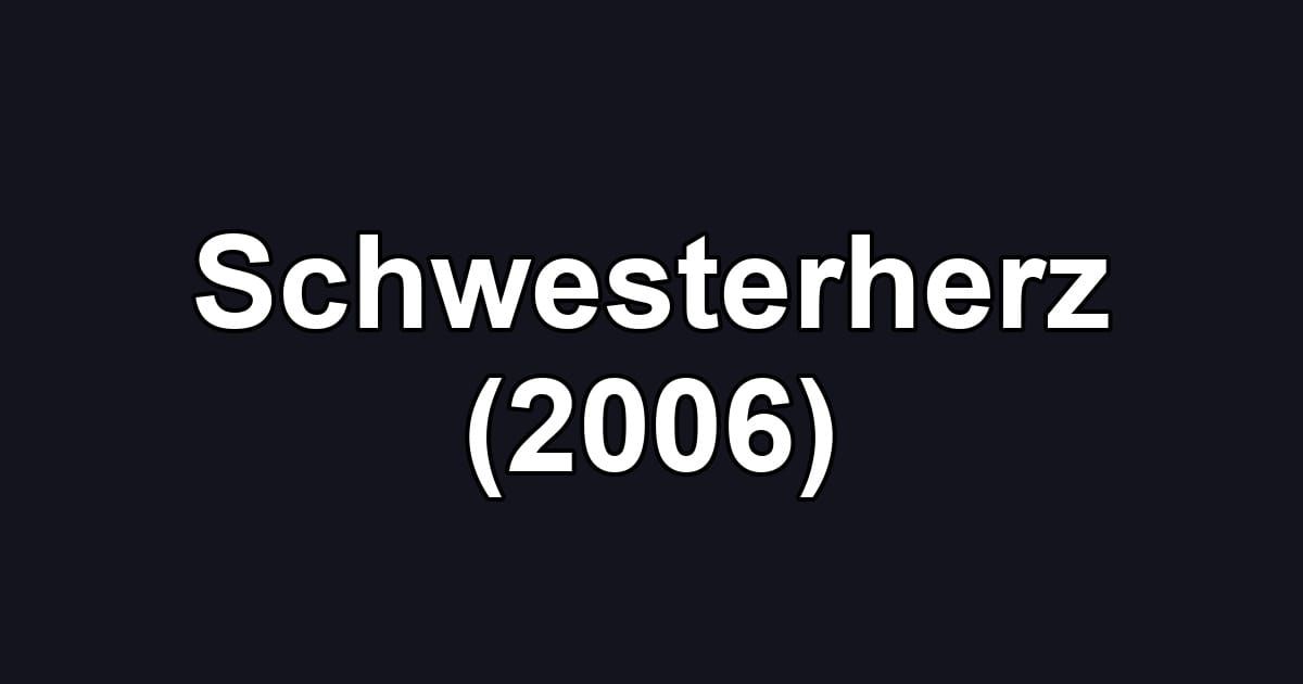 Schwesterherz (2006)