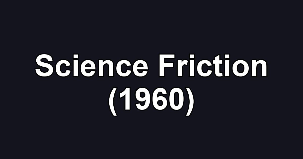 Science Friction (1960)