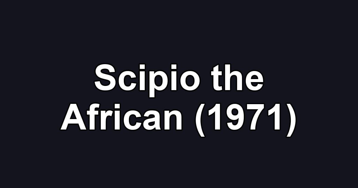Scipio the African (1971)