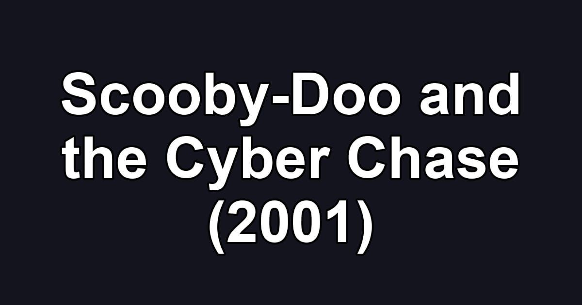 Scooby-Doo and the Cyber Chase (2001)