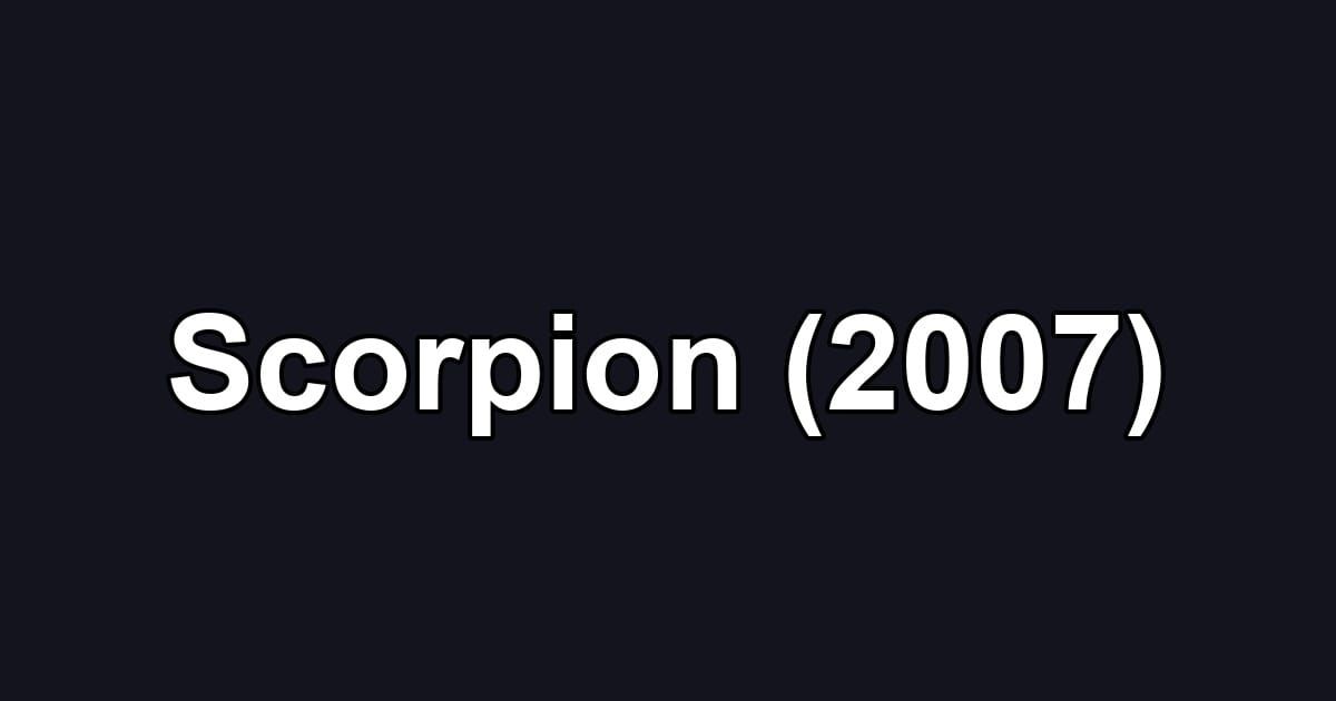 Scorpion (2007)